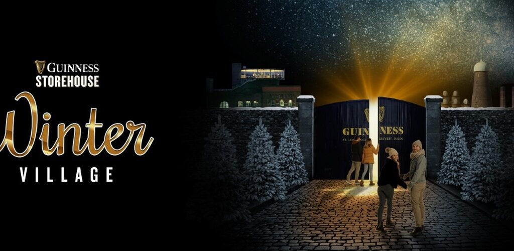 Christmas in Dublin: Guinness Storehouse launches Winter Village, and it’s magical!