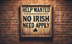 No Irish Need Apply discriminated against Irish - Go-to-Ireland.com