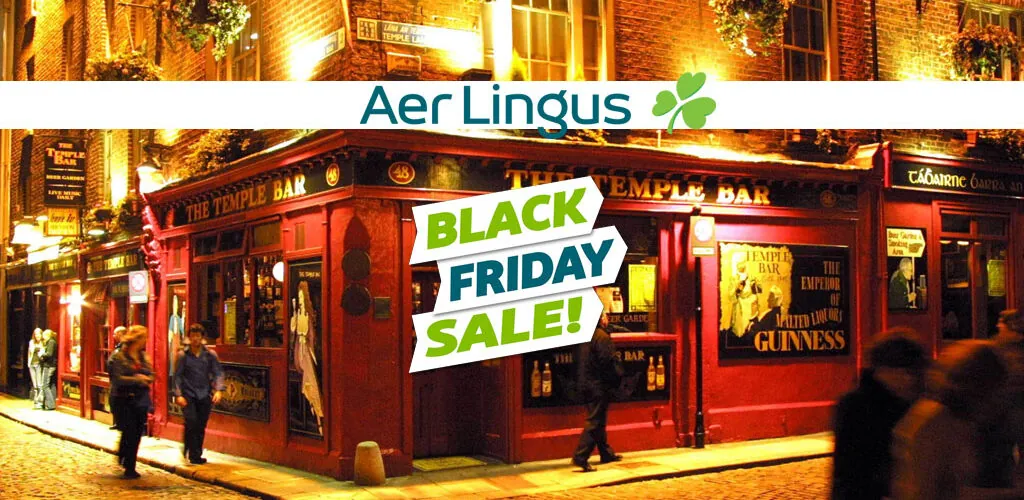 Aer Lingus slashes prices on flights to Dublin for Black Friday!