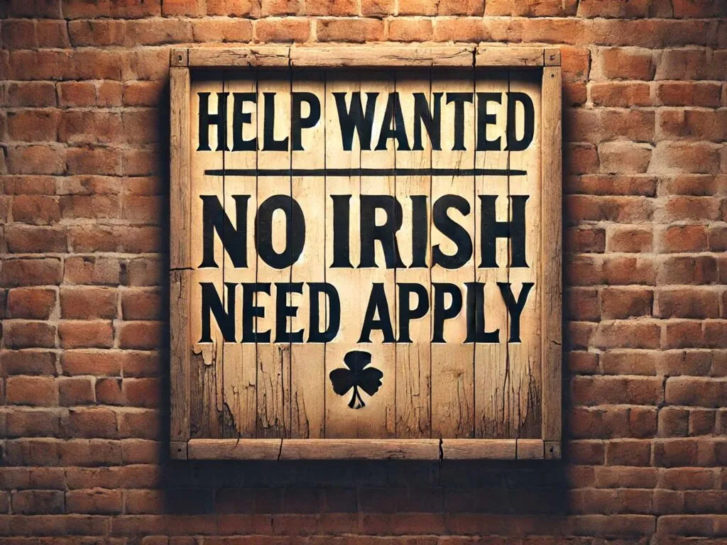 No Irish Need Apply discriminated against Irish - Go-to-Ireland.com