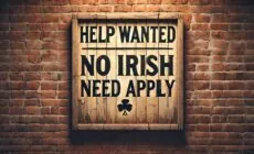 No Irish Need Apply discriminated against Irish - Go-to-Ireland.com